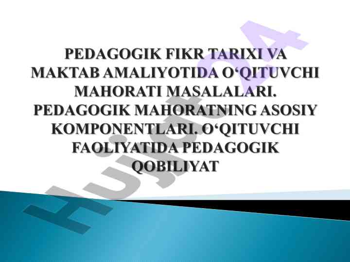 Pedagogik mahorat asoslari fani tarixi va ahammiyati