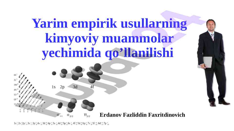 Yarim empirik usullarning kimyoviy muammolar yeсhimida qo’llanilishi