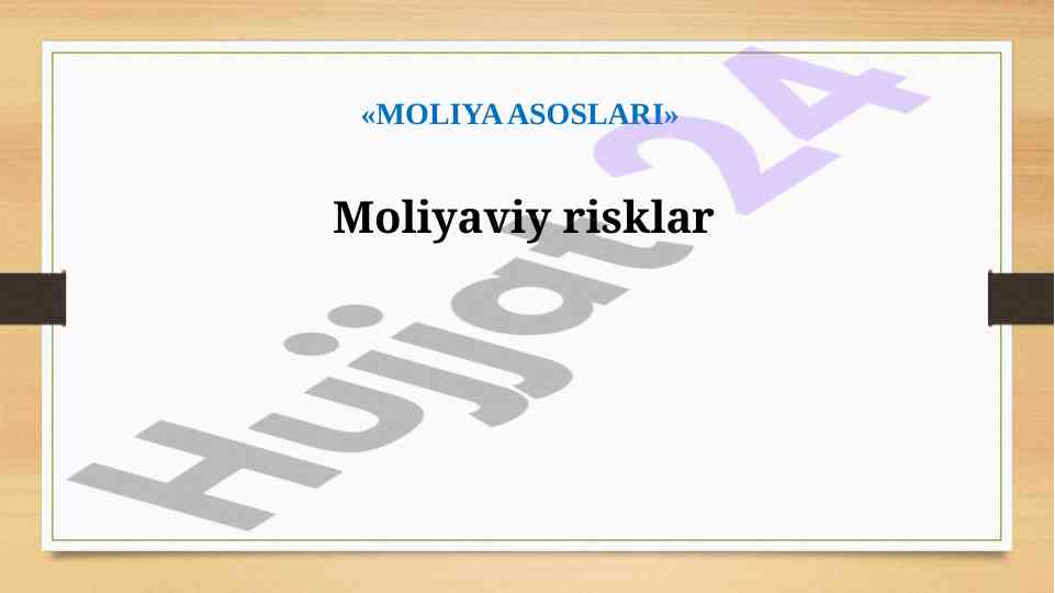 Moliyaviy risklar va boshqarish usullari tahlili