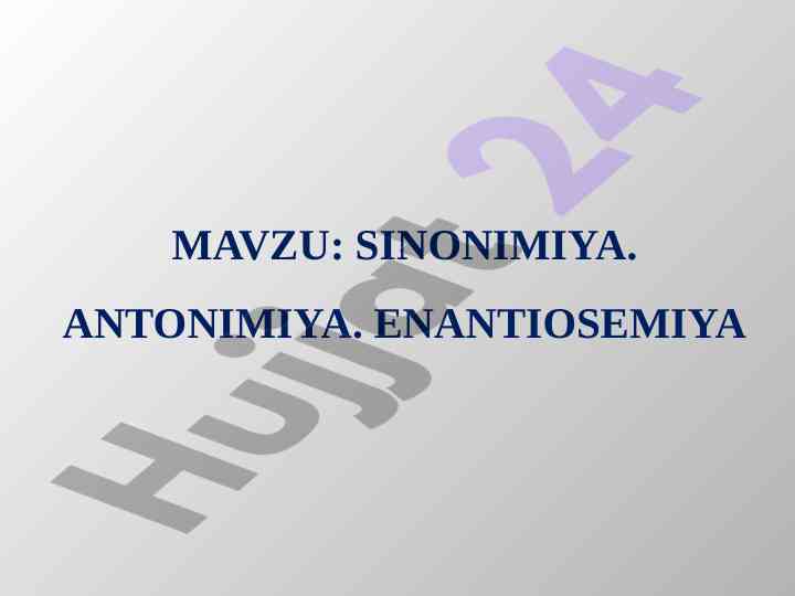Sinonimya, antonimiya va enantiosemiya asoslari