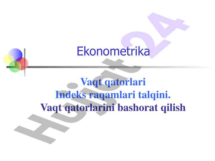 Ekonometrika vaqt qatorlari indeks raqamlari talqini