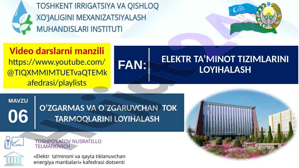 O'zgarmas va o'zgaruvchan tok tarmoqlarini loyihalash