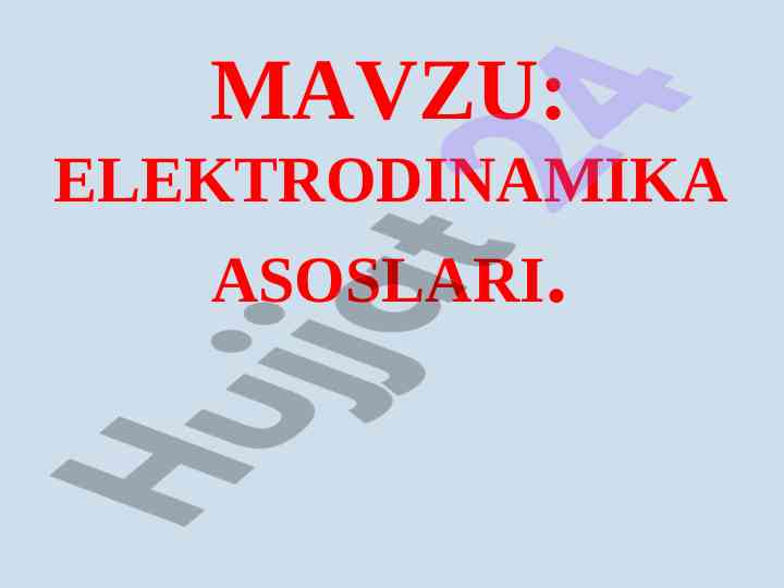 Elektrodinamika asoslari mavzusi bo'yicha reja