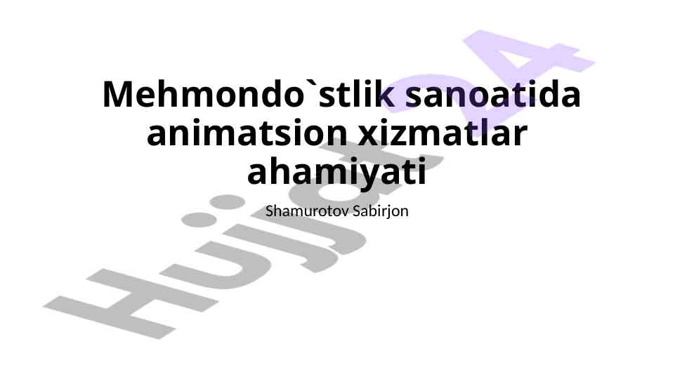 Mehmondo'stlik sanoatida animatsion xizmatlar ahamiyati
