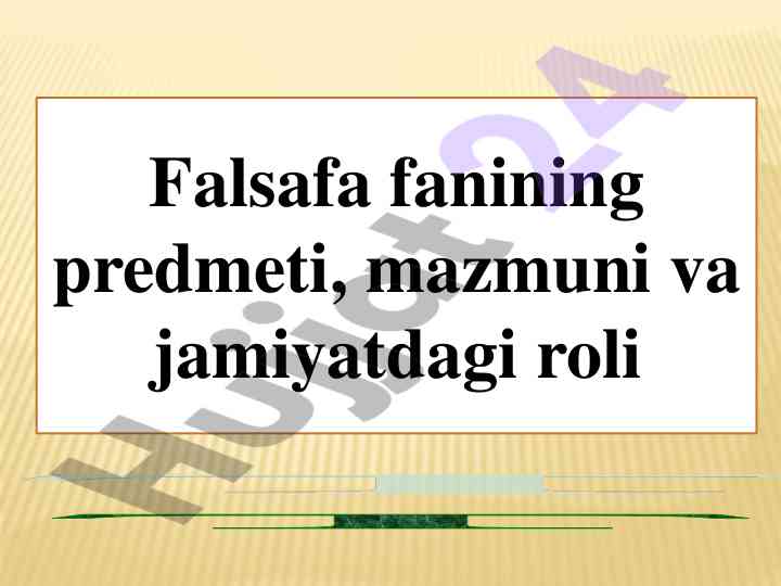 Falsafa fanining predmeti va jamiyatdagi ro‘li