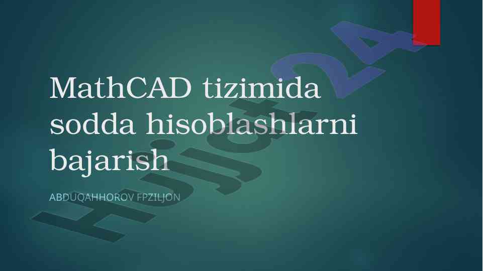 Mathcad tizimida hisoblashlar bajarish usullari
