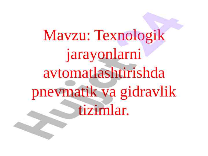 Pnevmatik va gidravlik tizimlar avtomatlashtirish
