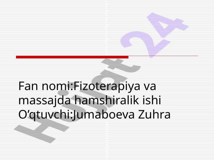 Fizoterapeftik muolajalar va ularning turlari