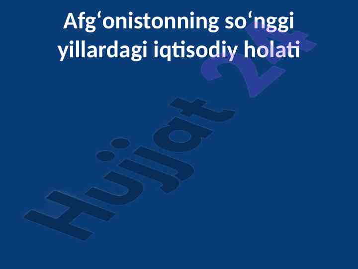Afg'oniston iqtisodiy holati va rivojlanish muammolari