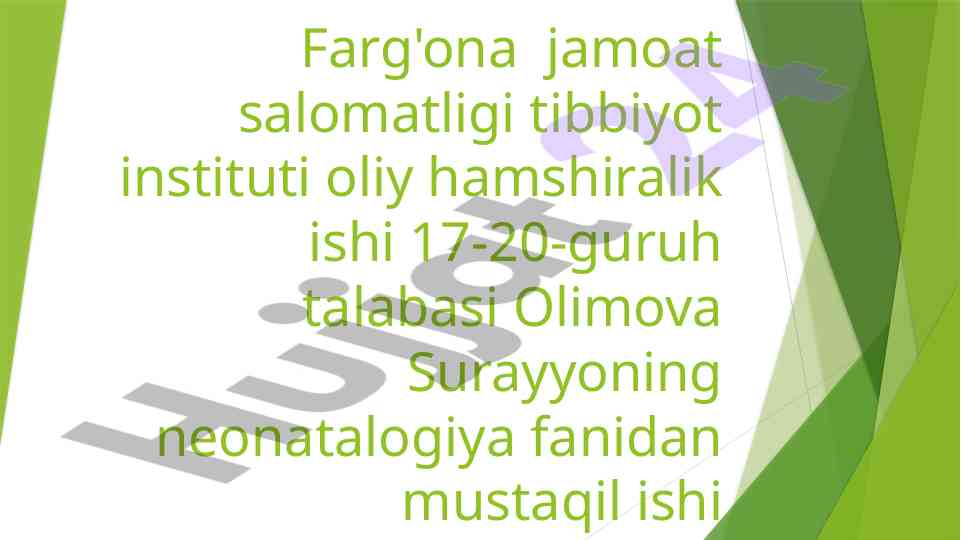 Neonatalogiya fanidan mustaqil ish