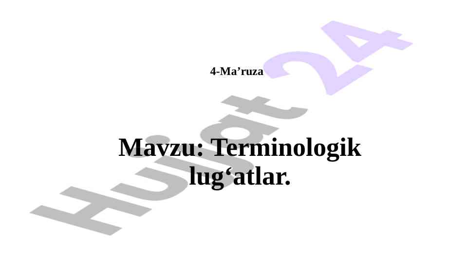 Terminologik lug‘atlar mavzusi bo‘yicha ma’ruza