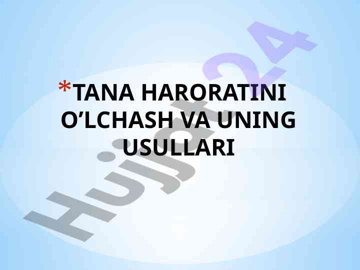 Tana haroratini o‘lchash usullari tafsifi