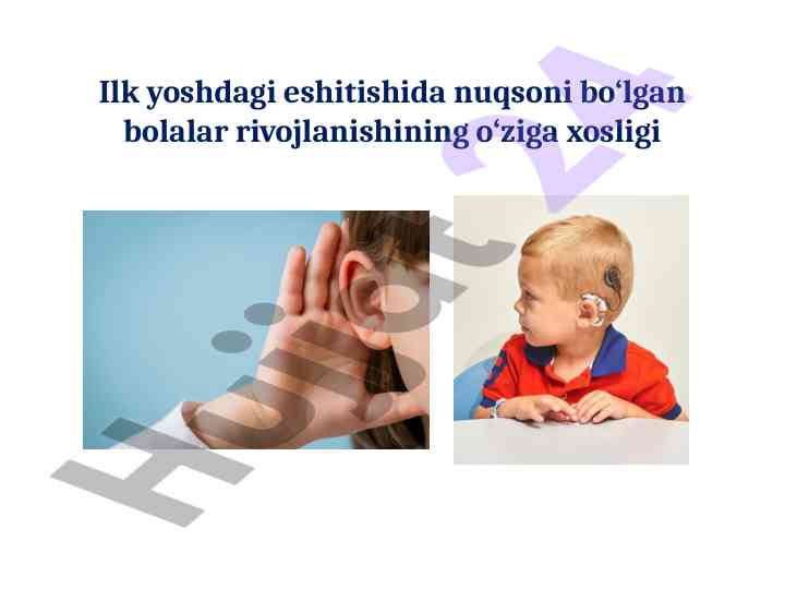 Ilk yoshdagi eshitishida nuqsoni bo‘lgan bolalar rivojlanishi