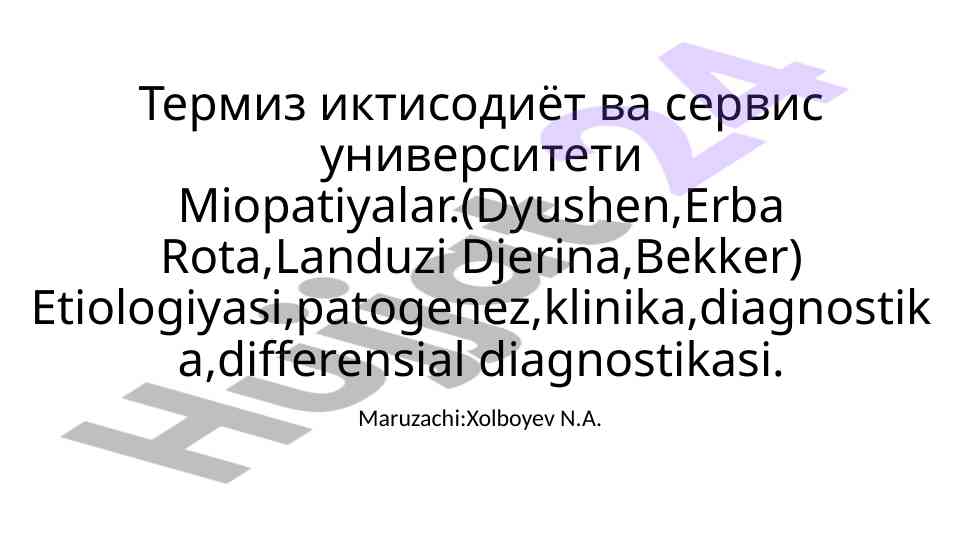 Miopatiyalar va ularning etiologiyasi va klinikasi