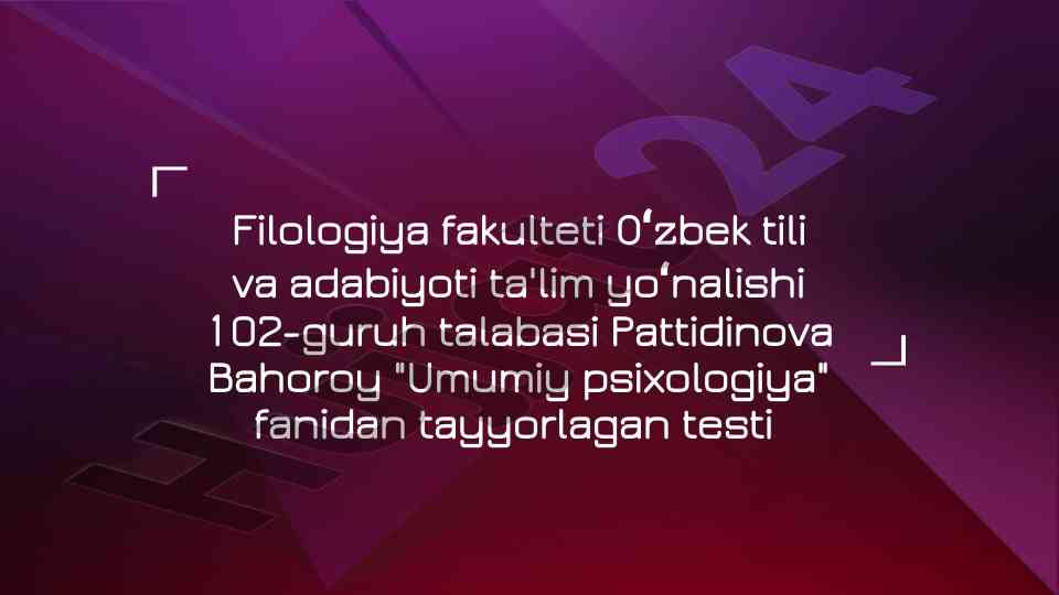 Umumiy psixologiya fanidan tayyorlangan test
