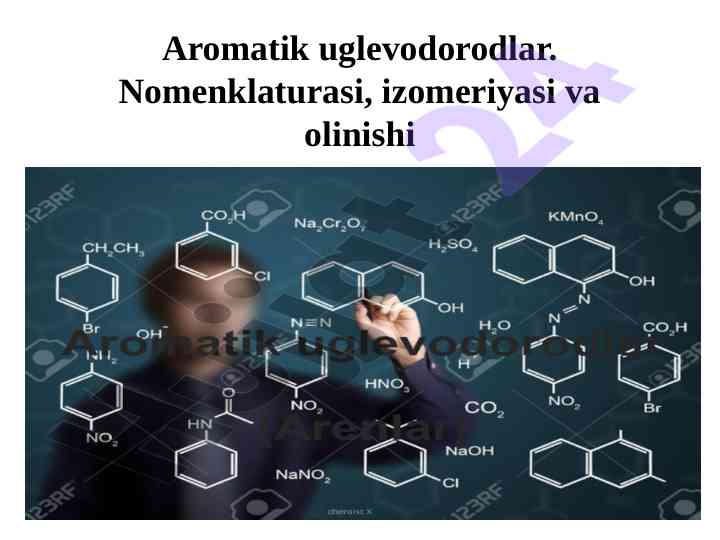 Aromatik uglevodorodlar: nomenklaturasi va olinishi
