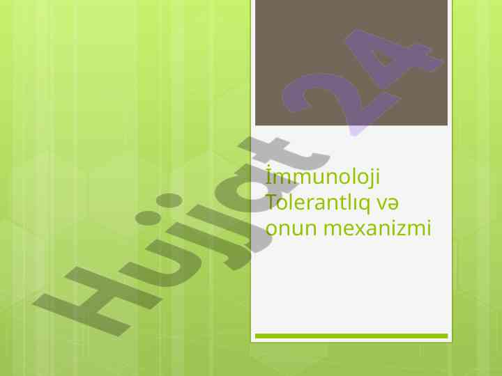 İmmunoloji tolerantlıq və onun mexanizmi