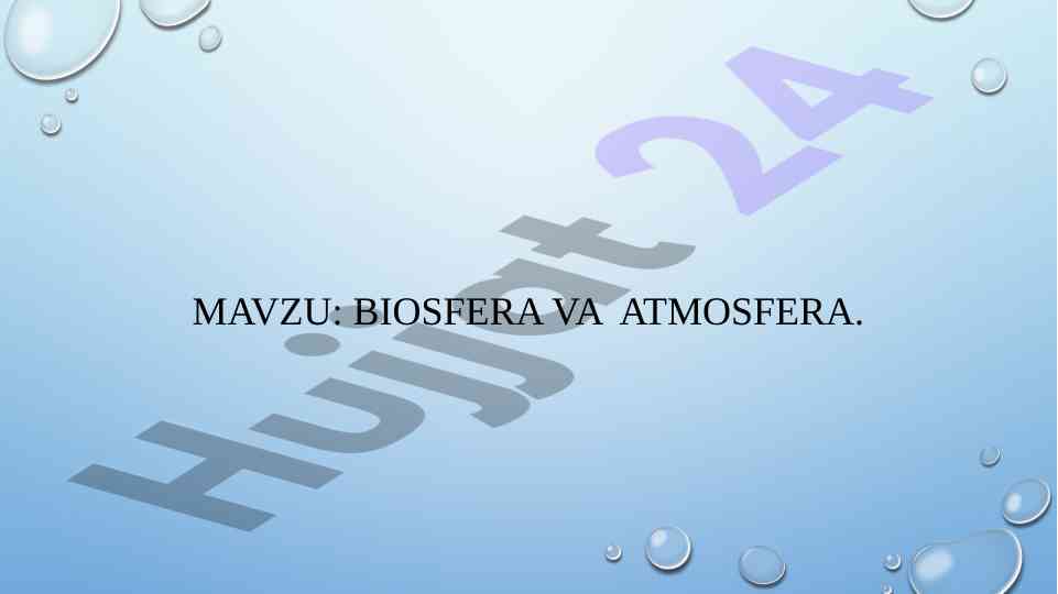 Biosfera va atmosfera tushunchalari haqida