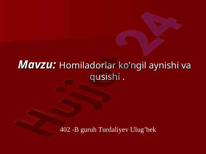 Homiladorlar ko’ngil aynishi va qusishi mavzusi