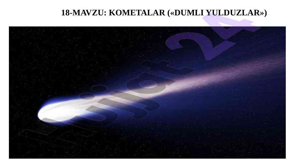 Kometalar va ularning tuzilishi haqida ma'lumot