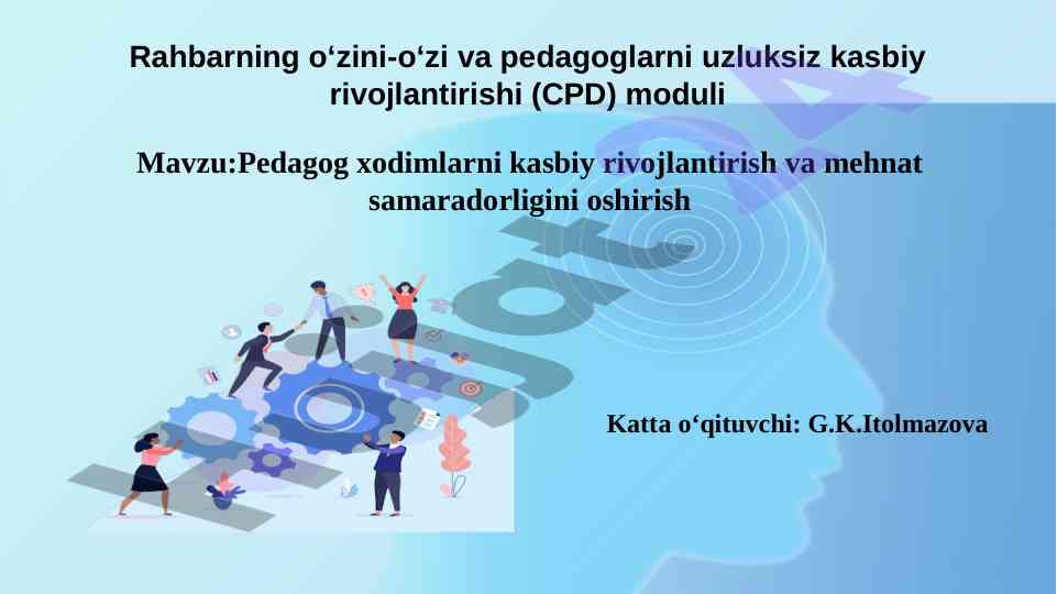Uzluksiz kasbiy rivojlanish haqida asosiy ma'lumotlar