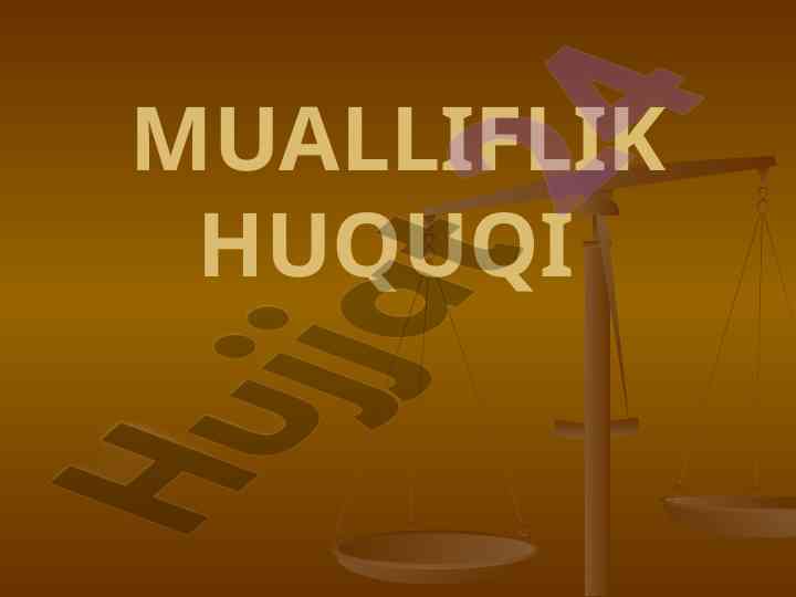 Mualliflik huquqi va uning himoya usullari