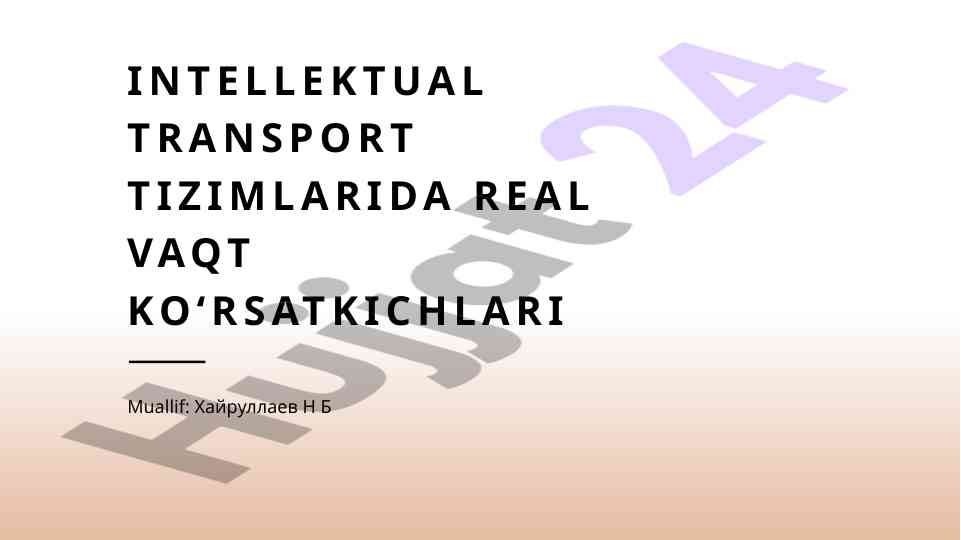Real vaqt ko‘rsatkichlari va transport tizimlari