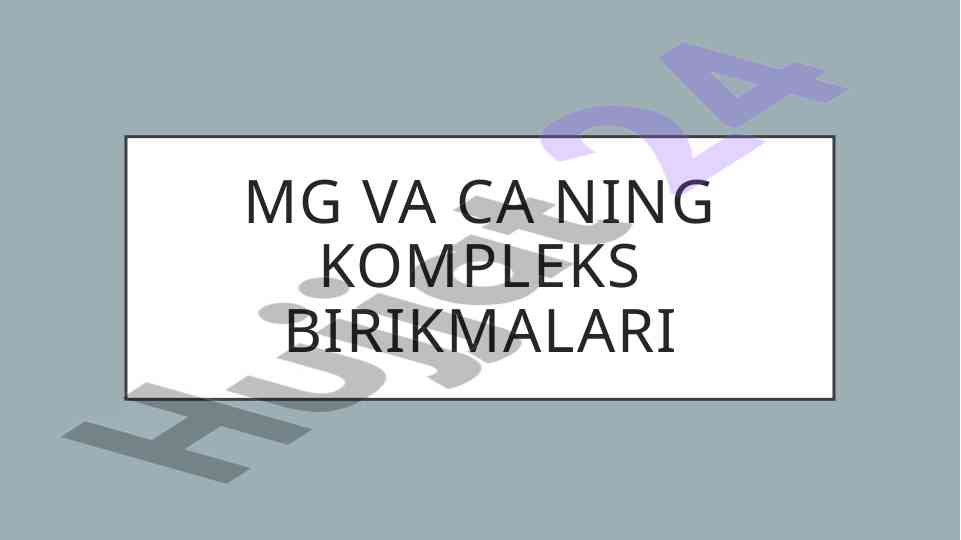 Kompleks birikmalarning tuzilishi va xususiyatlari