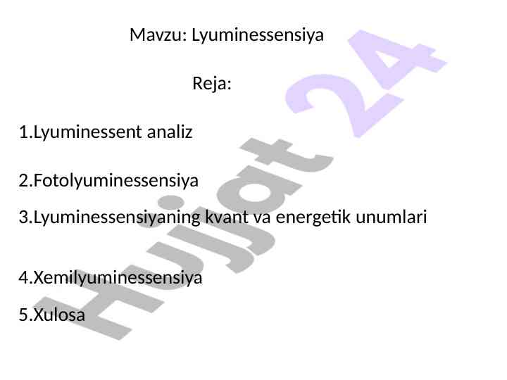 Lyuminessensiya tahlili va unumlari