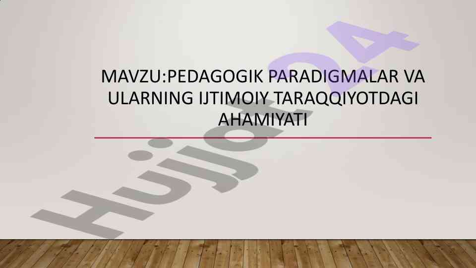 Pedagogik paradigmalar va ularning ijtimoiy ahmiyati