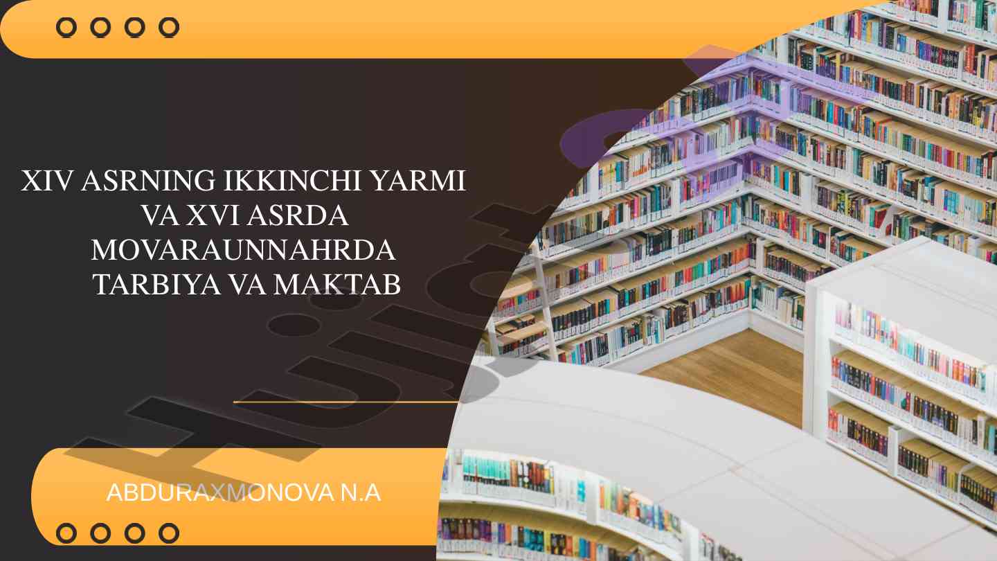 Xiv asr va movaraunnahrda tarbiya va maktab