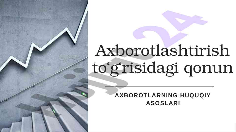 Axborotlashtirish to‘g‘risidagi qonun tafsilotlari