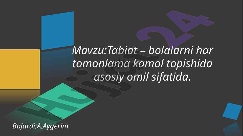 Tabiatning tarbiyaviy ahamiyati bolalar uchun