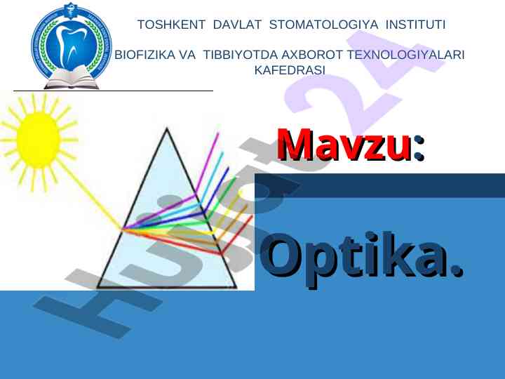 Optika: yorug'lik vaqti va tibbiyotda qo'llanishi