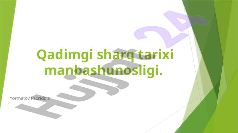 Qadimgi sharq tarixi manbashunosligi o‘rganilishi