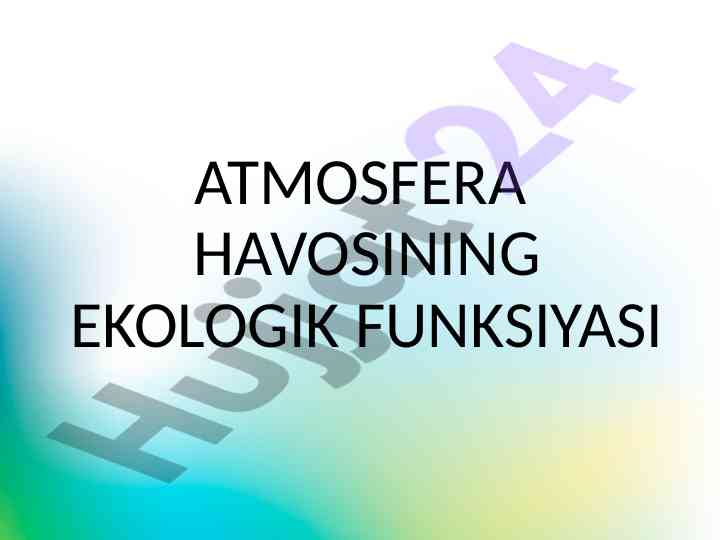 Atmosfera havosining ekologik funktsiyalari