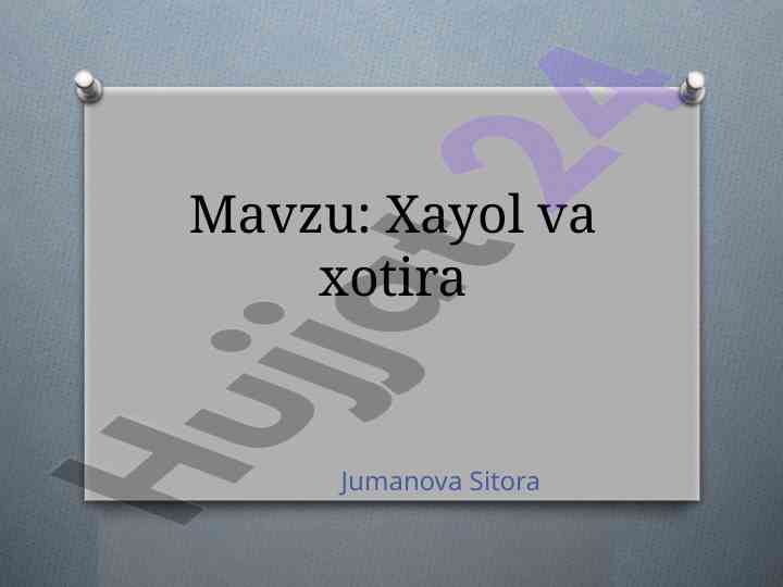 Xayol va xotira tushunchalari ta'rifi