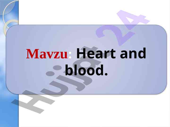 Heart and blood understanding and importance