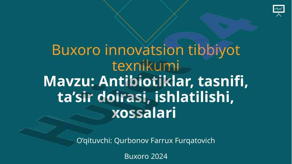 Antibiotiklar tasnifi va ta’sir doirasi