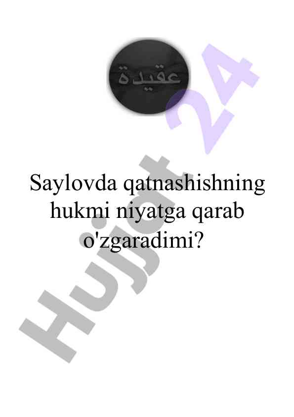 Saylovda qatnashishning hukmi niyatga qarab o'zgaradi