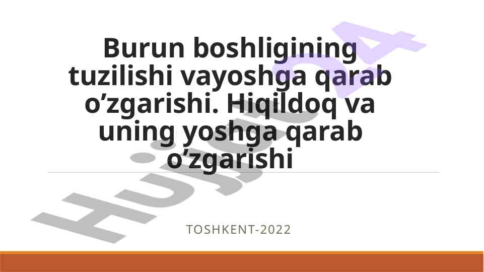 Burun boshligining tuzilishi va yoshga qarab o’zgarishi