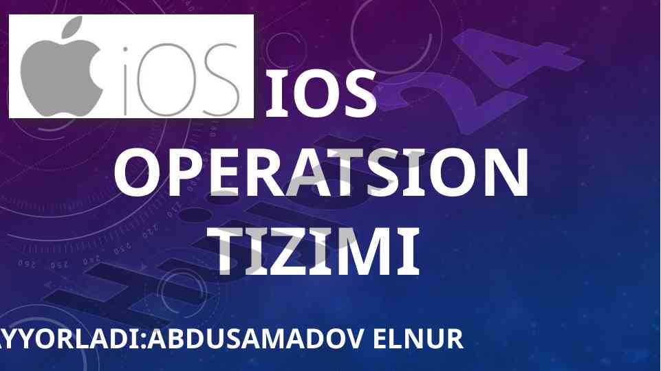 Ios operatsion tizimi haqida ma'lumotlar
