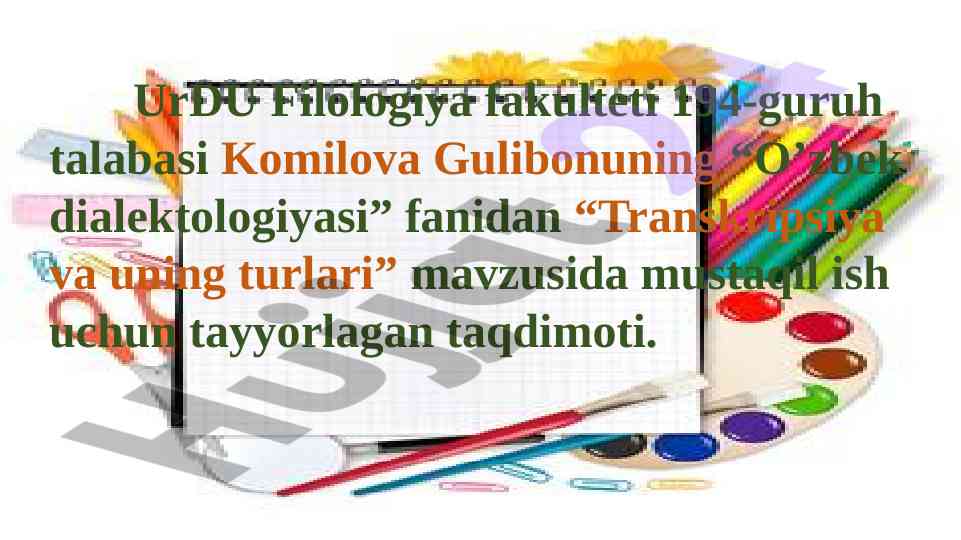 Transkripsiya va uning turlari o’zbek dialektologiyasida
