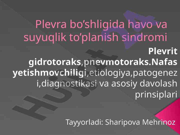 Plevra bo’shligida havo va suyuq to’planish sindromi