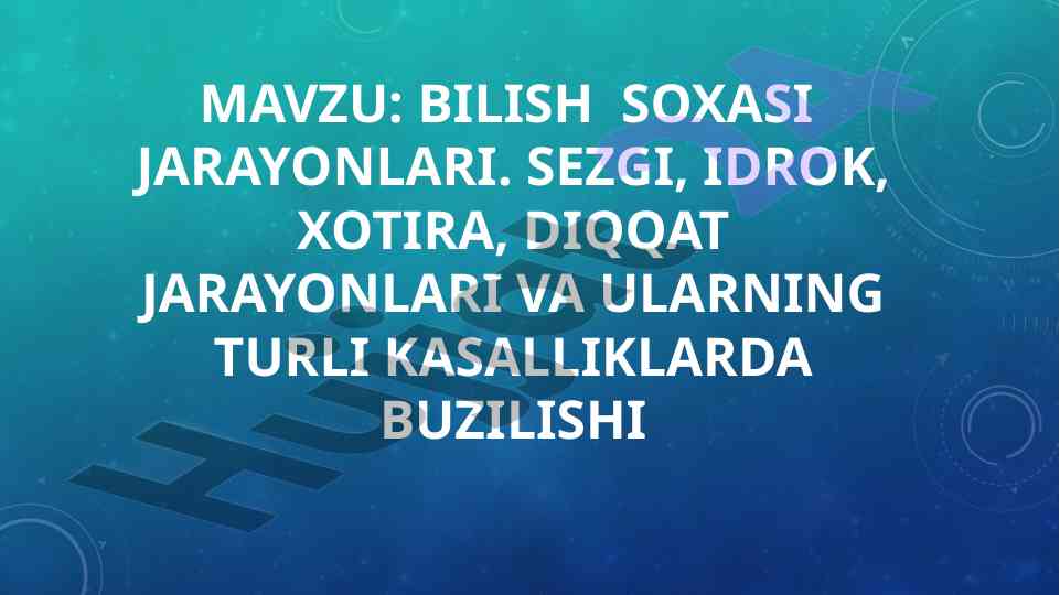 Ong jarayonlari va ularning kasalliklardagi buzilishi