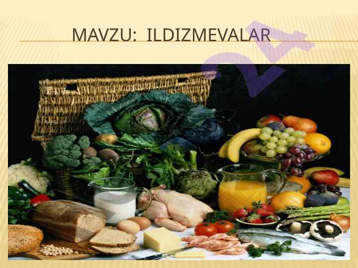 Ildizmevalar darsining qiziqarli mavzulari