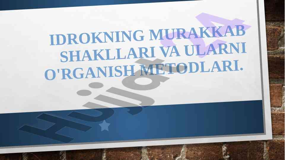 Idrokning murakkab shakllari va ularni o'rganish metodlari