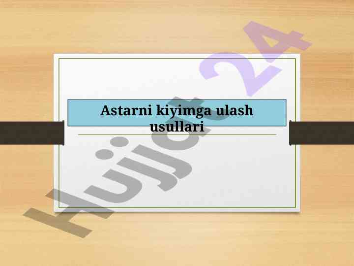 Astarni kiyimga ulash usullari