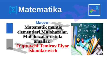 Matematik mantiq elementlari bo'yicha dars rejasi