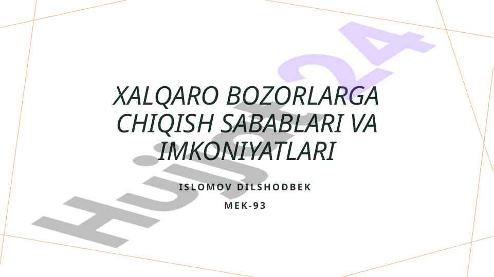 Xalqaro bozorlarga chiqish sabablari va imkoniyatlari